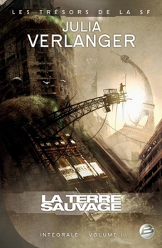 Paperback Intégrale Julia Verlanger T01 La Terre sauvage [French] Book