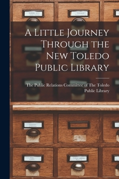 Paperback A Little Journey Through the New Toledo Public Library Book