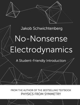 Paperback No-Nonsense Electrodynamics: A Student Friendly Introduction Book