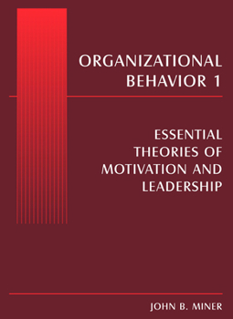 Paperback Organizational Behavior 1: Essential Theories of Motivation and Leadership Book