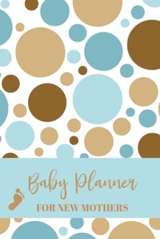 Baby Planners For New Mothers: Newborn Baby Log Book - Daily Childcare Journal - Health Record Notebook - Record Sleep Schedule, Meals