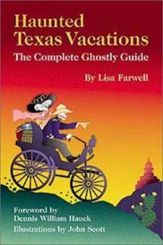 Paperback Haunted Texas Vacations: The Complete Ghostly Guide Book