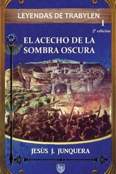 Paperback Leyendas de Trabylen: El acecho de la sombra oscura [Spanish] Book