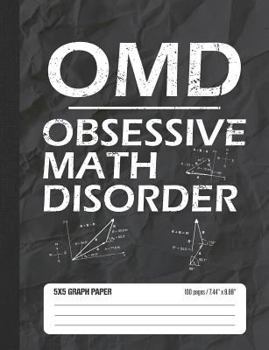 OMD Obsessive Math Disorder 5x5 Graph Paper: Math Grid Paper Notebook for School Student