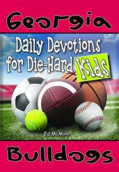 Paperback Daily Devotions for Die-Hard Kids Georgia Bulldogs Book