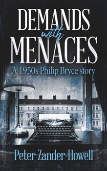 Demands with Menaces: A 1950 Philip Bryce story