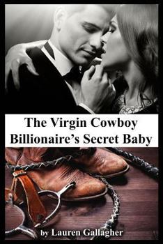 Paperback The Virgin Cowboy Billionaire's Secret Baby [Large Print] Book