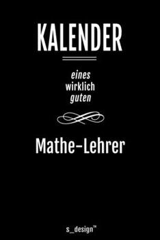 Kalender für Mathe-Lehrer: Immerwährender Kalender / 365 Tage Tagebuch / Journal [3 Tage pro Seite] für Notizen, Planung / Planungen / Planer, Erinnerungen, Sprüche (German Edition)