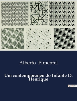 Um contemporaneo do Infante D. Henrique (Portuguese Edition)