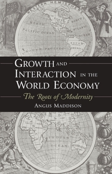 Paperback Growth and Interaction in the World Economy: The Roots of Modernity Book