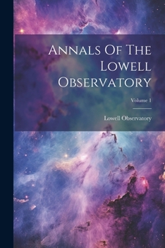 Paperback Annals Of The Lowell Observatory; Volume 1 Book