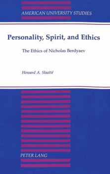 Personality, Spirit, and Ethics: The Ethics of Nicholas Berdyaev