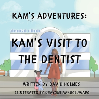 Paperback Kam's Adventures: Kam's Visit to the Dentist Book