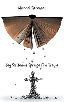 Paperback Jeg Så Jesus Springe Fra Tredje: - En Øjenvidneberetning [Danish] Book