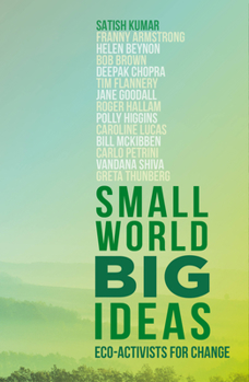 Paperback Small World, Big Ideas: Eco-Activists for Change Book