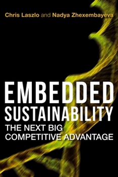 Hardcover Embedded Sustainability: The Next Big Competitive Advantage Book