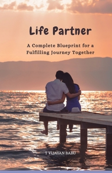 Paperback Life Partner: A Complete Blueprint for a Fulfilling Journey Together Book
