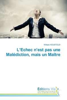 Paperback L'Echec n'est pas une Malédiction, mais un Maître [French] Book