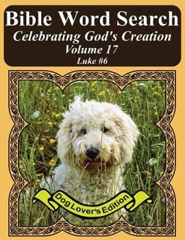Paperback Bible Word Search Celebrating God's Creation Volume 17: Luke #6 Extra Large Print Book