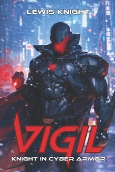 Paperback Vigil: Knight in Cyber Armor: A Havenworld Novel Book