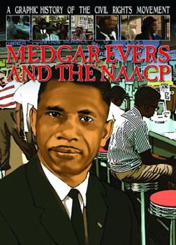 Medgar Evers and the NAACP - Book  of the A Graphic History of the Civil Rights Movement