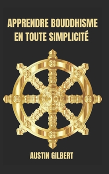 Paperback Apprendre Bouddhisme En Toute Simplicité [French] Book