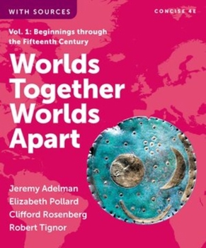 Worlds Together, Worlds Apart (Volume 1)