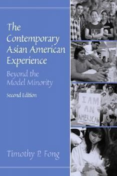 The Contemporary Asian American Experience: Beyond the Model Minority (3rd Edition)