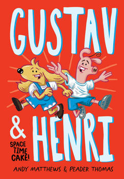 Hardcover Gustav & Henri: Space Time Cake: Volume 1 Book