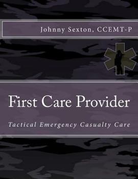 Paperback First Care Provider: Tactical Emergency Casualty Care Book