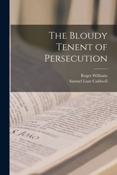Paperback The Bloudy Tenent of Persecution Book