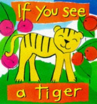 Board book If You See a Tiger Book
