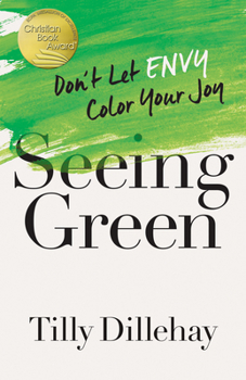 Paperback Seeing Green: Don't Let Envy Color Your Joy Book