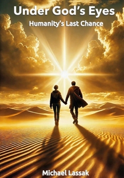 Paperback Under God's Eyes: Humanity's Last Chance Book