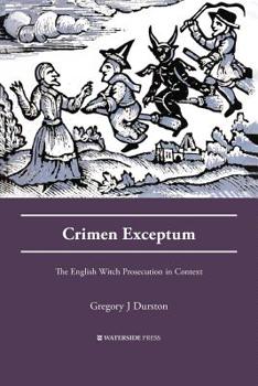 Paperback Crimen Exceptum: The English Witch Prosecution in Context Book