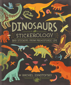 Paperback Dinosaurs Stickerology: 500 Stickers from Prehistoric Life; Stickers for Journals, Water Bottles, and Laptops; Stickers for History- And Archeology-Lo Book