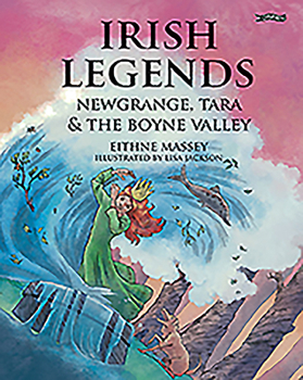 Hardcover Irish Legends: Newgrange, Tara & the Boyne Valley Book