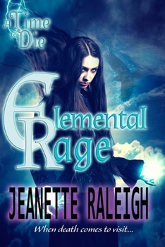 A Time to Die (Elemental Rage) - Book #2 of the Elemental Rage