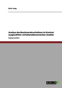 Paperback Analyse des Beschwerdeverhaltens im Kontext ausgewählter verhaltensökonomischer Ansätze [German] Book