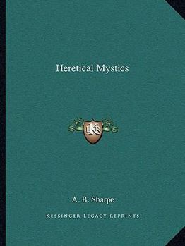 Paperback Heretical Mystics Book