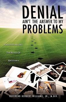 Paperback DENIAL Ain't The Answer To My Problems Book