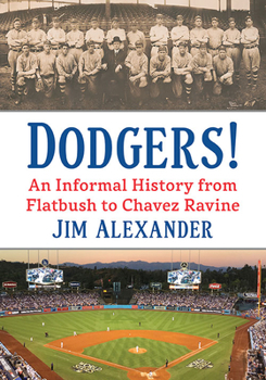 Paperback Dodgers!: An Informal History from Flatbush to Chavez Ravine Book