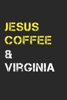 Jesus Coffee & Virginia: Virginia Composition Notebook Virginia Gifts And Souvenirs- Writing Journal/Diary To Write In For Jesus And Coffee Lovers, Lined Journal Planner, Blank Book 6 X 9, 110 pages