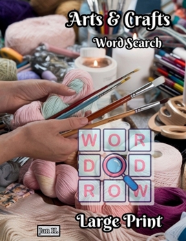 Arts & Crafts Word Search - Puzzle Activity Book for Adults: Perfect for Arts & Crafts Lovers