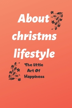 Paperback About christmas lifestyle: The little book art of happiness Book