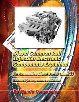 Paperback Diesel Common Rail Injection: Electronics Components Explained - Book 1 Book
