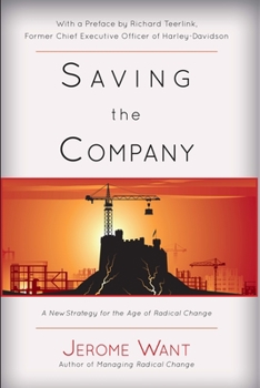 Hardcover Saving the Company: A New Strategy for the Age of Radical Change Book