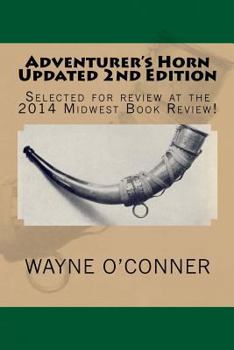 Paperback Adventurer's Horn 2nd Edition: Selected for review at the 2014 Midwest Book Review! Book