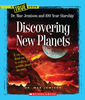 Paperback Discovering New Planets (a True Book: Dr. Mae Jemison and 100 Year Starship) Book