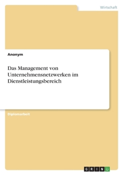 Paperback Das Management von Unternehmensnetzwerken im Dienstleistungsbereich [German] Book